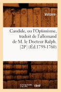 Candide, Ou l'Optimisme, Traduit de l'Allemand de M. Le Docteur Ralph. [2p] (?d.1759-1760)