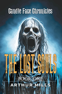 Candle Face Chronicles: The Lost Souls [Book One]