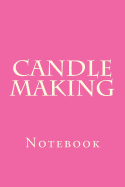 Candle Making: Notebook