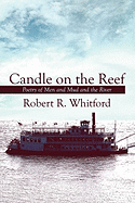 Candle on the Reef: Poetry of Men and Mud and the River
