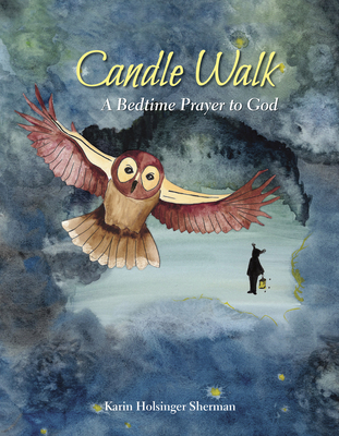 Candle Walk: A Bedtime Prayer to God - Sherman, Karin Holsinger