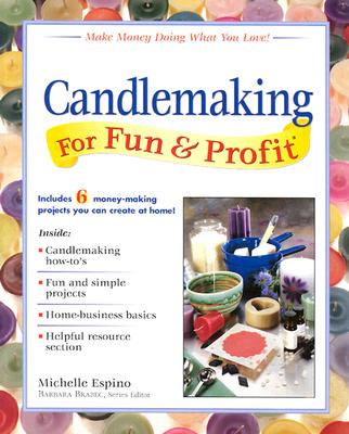 Candlemaking for Fun & Profit - Espino, Michelle