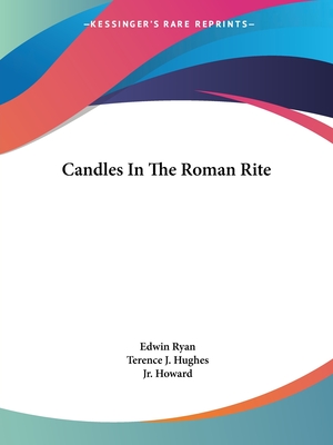 Candles In The Roman Rite - Ryan, Edwin