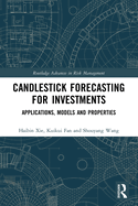 Candlestick Forecasting for Investments: Applications, Models and Properties