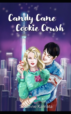 Candy Cane Cookie Crush: A Tokyo Meet-Cute Romance - Kamata, Suzanne