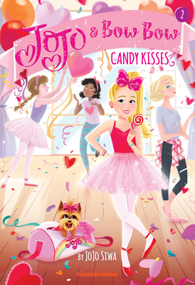 Candy Kisses (Jojo and Bowbow Book #2) - Siwa, Jojo