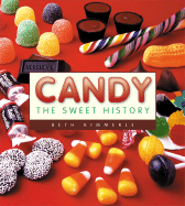 Candy: The Sweet History