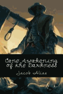 Cane: Awakening of the Darkness