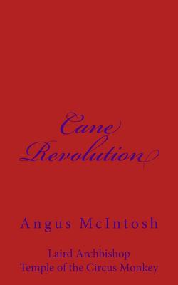 Cane Revolution - McIntosh, Angus, Dr.