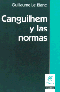 Canguilhem y las Normas: Claves Perfiles