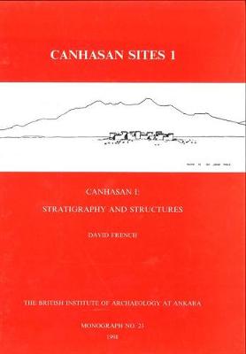 Canhasan Sites I: Canhasan 1: Stratigraphy and Structures - French, David