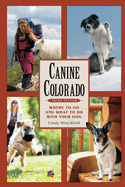 Canine Colorado: Where to Go and What to Do with Your Dog