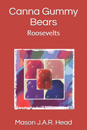 Canna Gummy Bears: Roosevelts