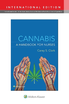 Cannabis: A Handbook for Nurses - Clark, Carey S, PhD, RN