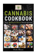 Cannabis Cookbook: Tasty Marijuana Infused Dessert Recipes