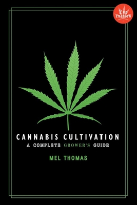 Cannabis Cultivation: A Complete Grower's Guide - Mel