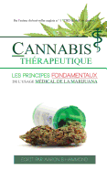 Cannabis Thrapeutique: Les principes fondamentaux de l'usage mdical de la marijuana