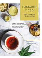 Cannabis Y CBD Para La Salud Y El Bienestar: Una Gu?a Esencial Para Aliviar El Estr?s, La Ansiedad, La Inflamaci?n, El Dolor Cr?nico Y Mucho Ms