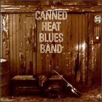 Canned Heat Blues Band - Canned Heat