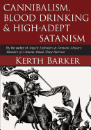 Cannibalism, Blood Drinking & High-Adept Satanism