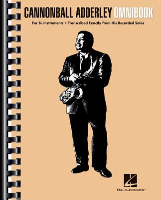 Cannonball Adderley - Omnibook: For B-Flat Instruments - Adderley, Cannonball (Composer)