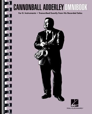 Cannonball Adderley - Omnibook: For E-Flat Instruments - Adderley, Cannonball (Composer)