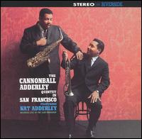 Cannonball Adderley Quintet in San Francisco [Remastered Bonus Track] - The Cannonball Adderley Quintet
