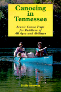 Canoeing in Tennessee: Scenic Canoe Trips for Paddlers of All Ages and Abilities