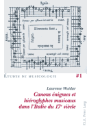 Canons nigmes Et Hiroglyphes Musicaux Dans l'Italie Du 17e Sicle