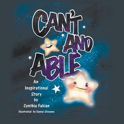 Can't and Able: An Inspirational Story - Fabian, Cynthia