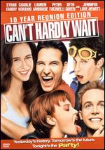 Can't Hardly Wait [10 Year Reunion Edition] - Deborah Kaplan; Harry Elfont