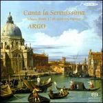 Canta la Serenissima: Music from 17th Century Venice - Anna-Maaria Oramo (harpsichord); Argo Chamber Ensemble; Jani Sunnarborg (dulcian); Kajsa Dahlbck (soprano); Tuomo Suni (violin)