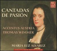 Cantadas de Pasin - Accentus Austria; Mara Luz lvarez (soprano); Thomas Wimmer (conductor)
