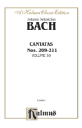 Cantatas Nos. 209, Non Sa Che Sia Dolore (Soprano); 210, O Holder Tag (Soprano); 210a, O Angenehme Melodei (Soprano); 211, Schweight Stille, Plaudert Nicht (Soprano, Tenor, Bass): German Language Edition, Miniature Score