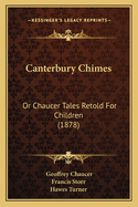 Canterbury Chimes: Or Chaucer Tales Retold For Children (1878)