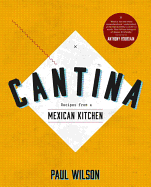 Cantina: Recipes from a Mexican Kitchen