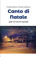 Canto di Natale (per le future spose): La pi? classica fiaba di Natale diventa una guida per chi ? prossima alle nozze