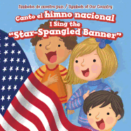 Canto El Himno Nacional / I Sing the Star-Spangled Banner