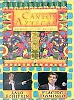 Cantos Aztecas: Songs of the Aztecs - 