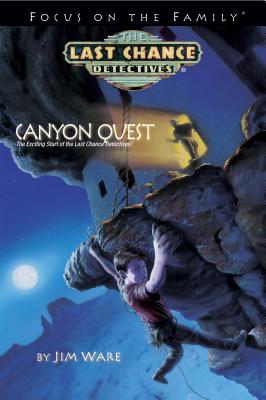 Canyon Quest: The Exciting Start of the Last Chance Detectives! - Ware, Jim