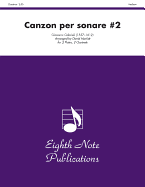 Canzon Per Sonare #2: Score & Parts