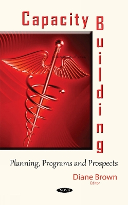 Capacity Building: Planning, Programs & Prospects - Brown, Diane (Editor)