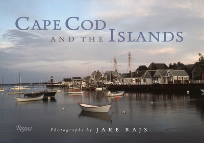 Cape Cod and the Islands - Rajs, Jake (Photographer)