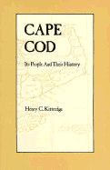 Cape Cod: Its People and Their History - Kittredge, Henry C