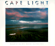 Cape Light: Color Photographs by Joel Meyerowitz - Meyerowitz, Joel, and MacDonald, Bruce K (Photographer), and Ackley, Clifford S (Editor)