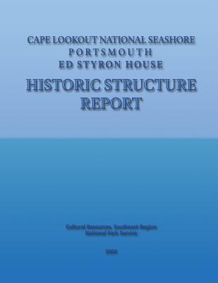 Cape Lookout National Seashore, Portsmouth - Ed Styron House Historic Structure Report - Service, National Park