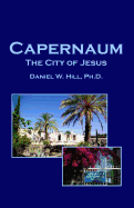 Capernaum: The City of Jesus
