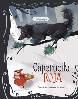 Caperucita Roja: 3 Cuentos Predilectos de Alrededor del Mundo - Gunderson, Jessica, and Aparicio Publishing LLC, Aparicio Publishing (Translated by)