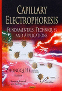 Capillary Electrophoresis: Fundamentals, Techniques & Applications