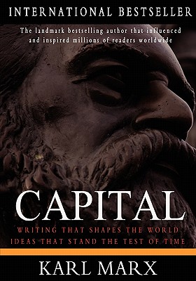 Capital: A Critique of Political Economy - Marx, Karl